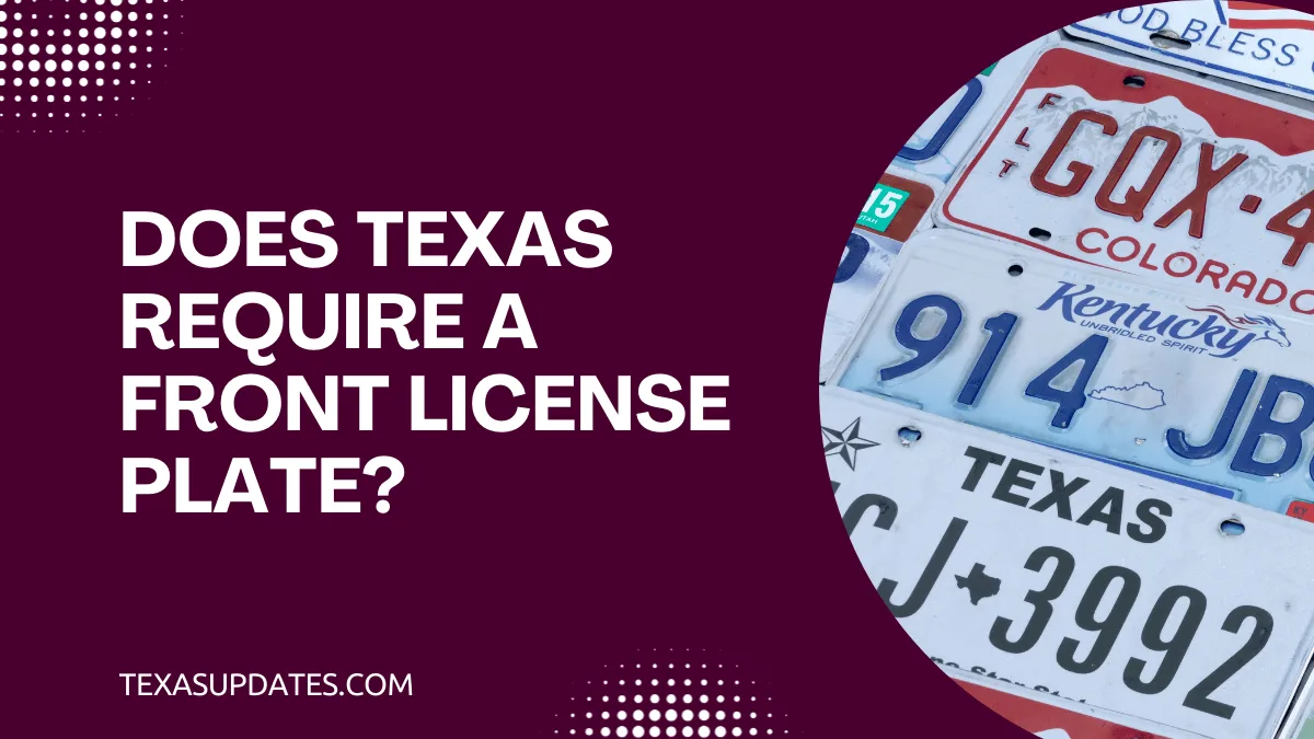 Does Texas Require a Front License Plate