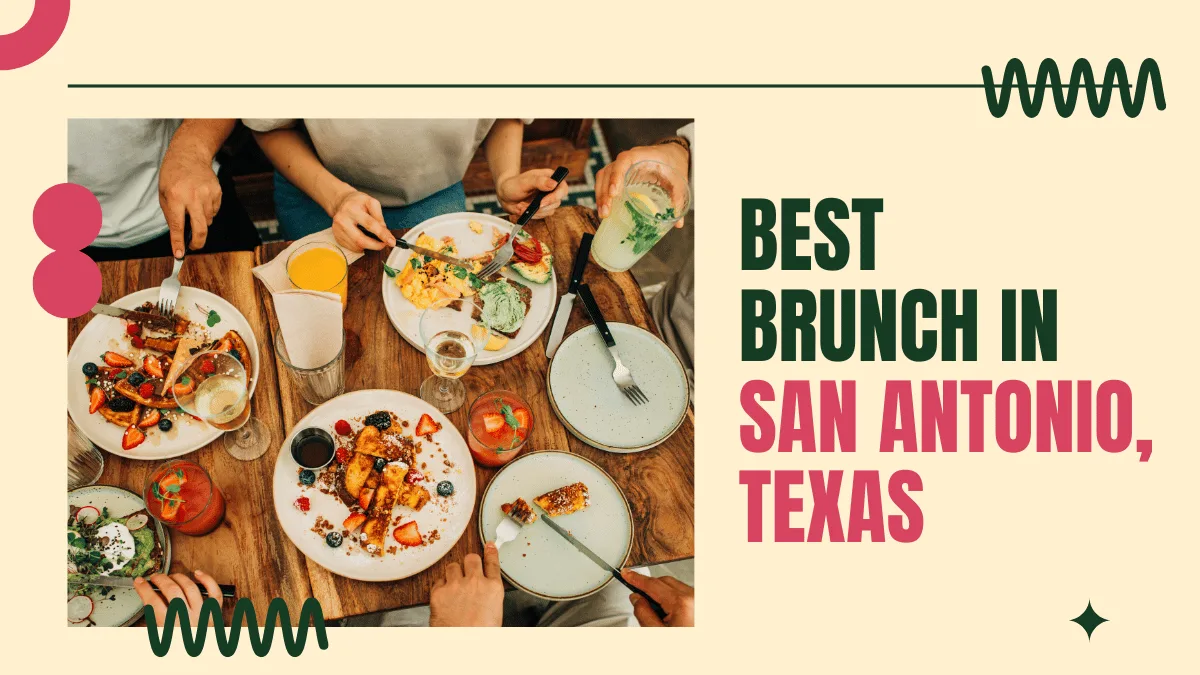 15 Best Brunch in San Antonio, Texas