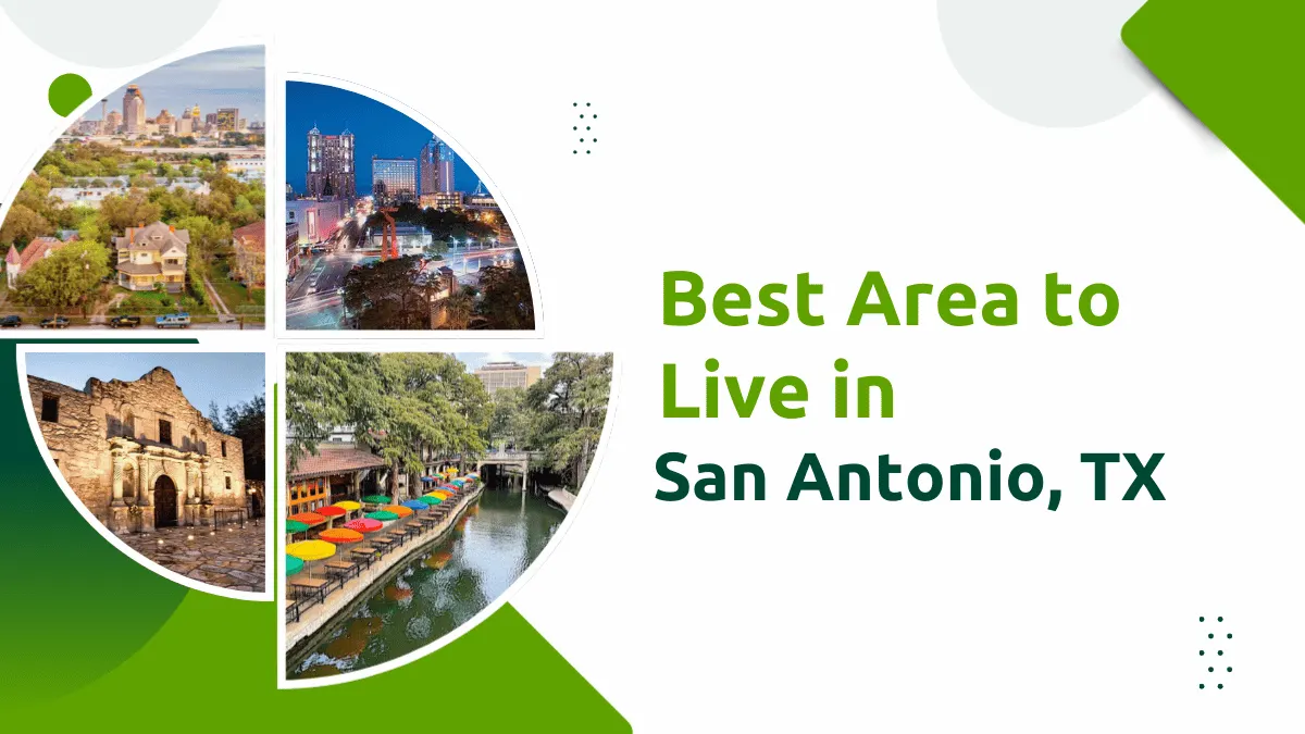Best Area to Live in San Antonio TX