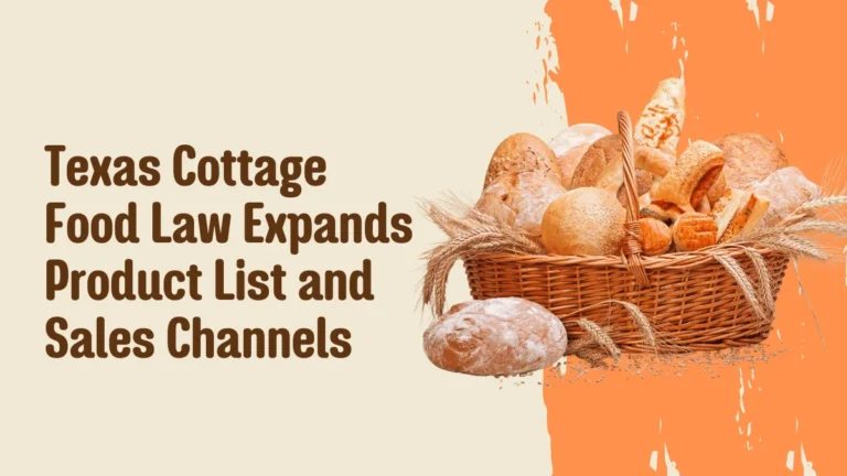 Texas Cottage Food Law Expands Product List and Sales Channels