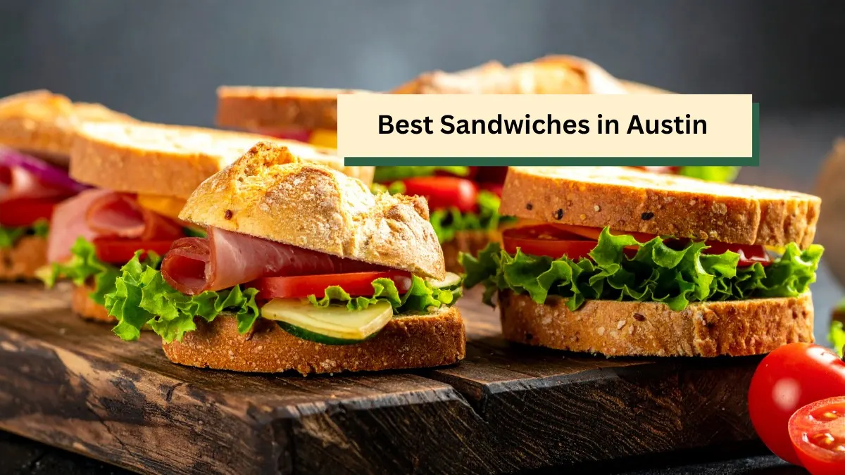 Best Sandwiches in Austin, TX