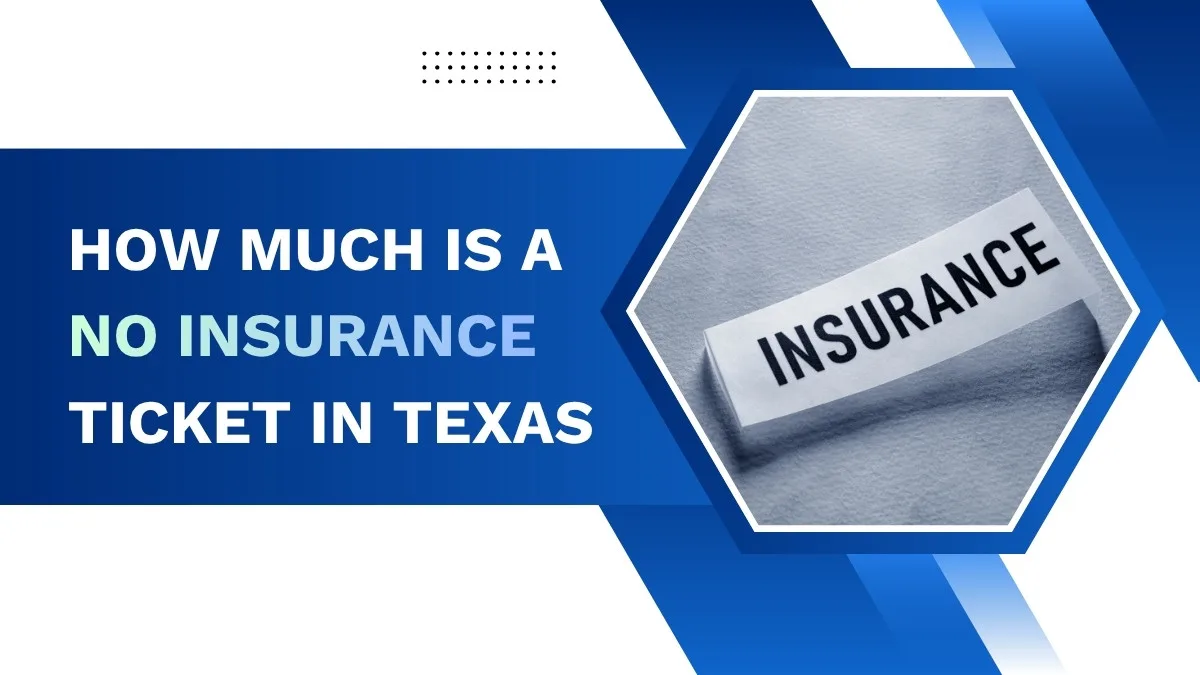 How Much Is a No Insurance Ticket in Texas