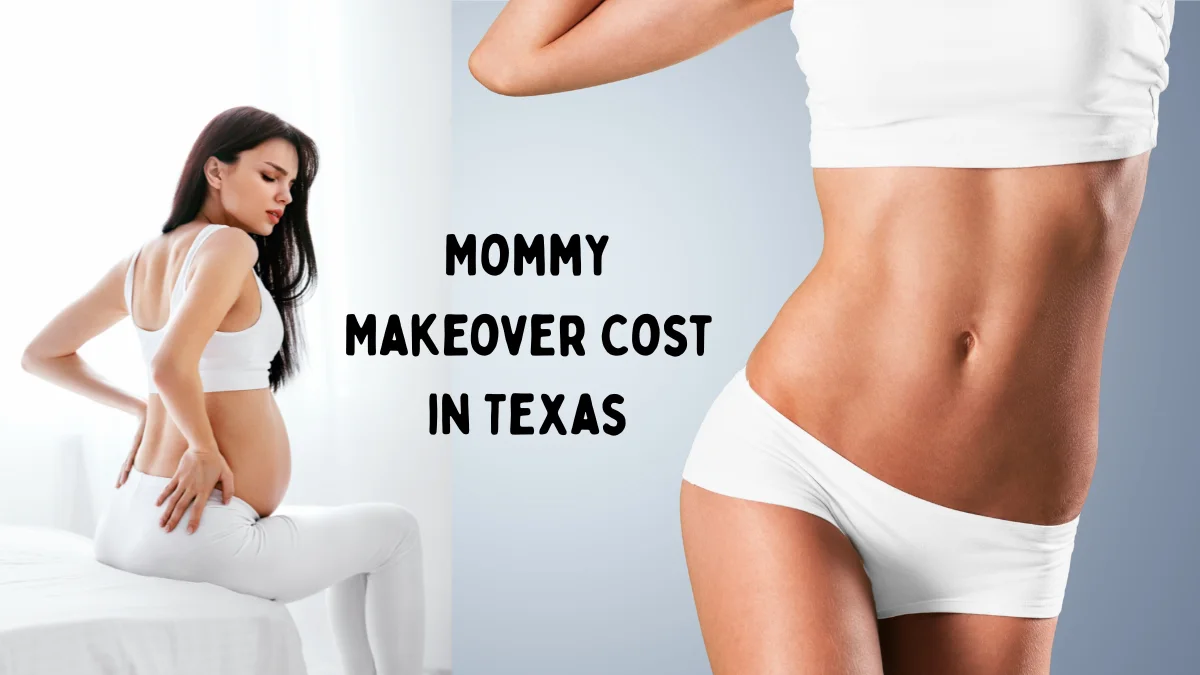 Mommy Makeover Cost Texas